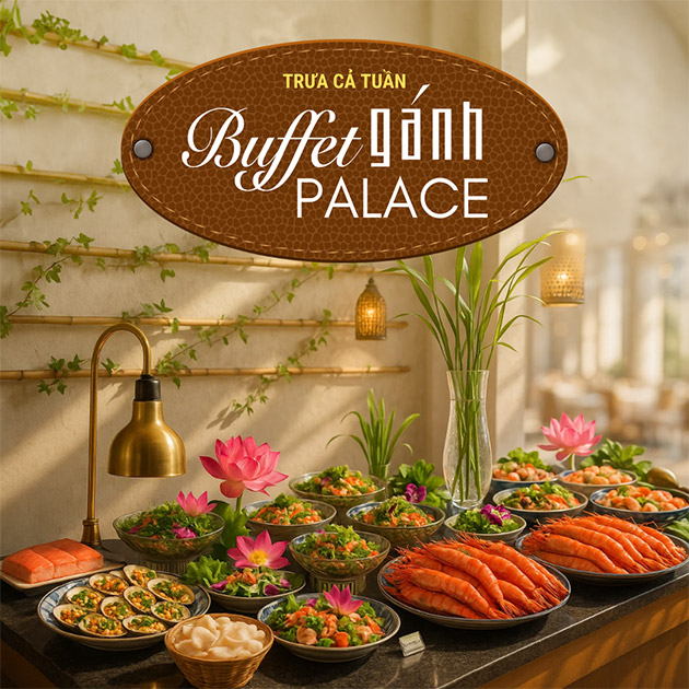 Buffet Gánh Palace Nguyễn Huệ - Ẩm Thực 3 Miền - Trưa Cả Tuần. Voucher 299,000 VNĐ, Còn 259,000 VNĐ, Giảm 13%. Chỉ Có Tại Hotdeal.vn!